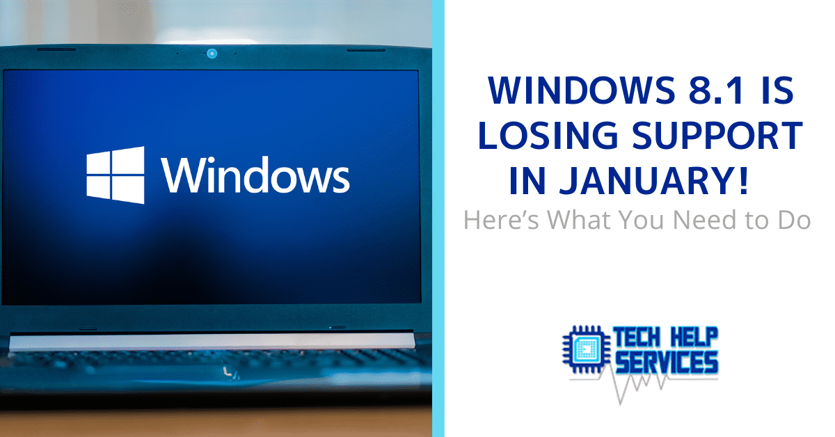 Windows 8.1 Is Losing Support in January! Here’s What You Need to Do